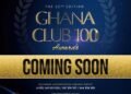22nd Ghana Club 100 Awards to honour top performing businesses in the offing