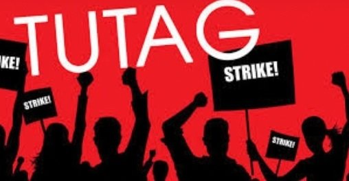 TUTAG declares indefinite strike over 27-month salary arrears, academic conditions